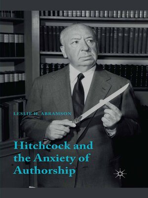 cover image of Hitchcock & the Anxiety of Authorship